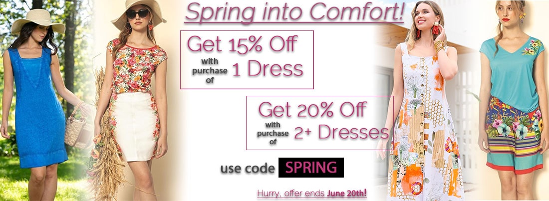 Spring into Comfort: Get 15% off with Purchase of 1 Dress, 20% off with Purchase of 2+ Dresses
